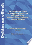 La Literatura Como Herramienta Didactica en Los Estudios Universitarios Juridicos y Empresariales /