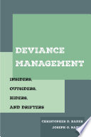 Deviance management : insiders, outsiders, hiders, and drifters /