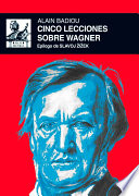Cinco lecciones sobre Wagner /
