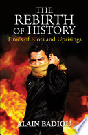 The rebirth of history : themes of riots and uprisings /