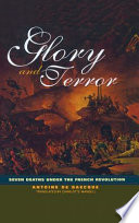 Glory and terror : seven deaths under the French Revolution /