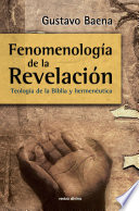 Fenomenologia de la revelacion : teologia de la Biblia y hermeneutica /
