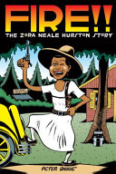 Fire!! : the Zora Neale Hurston story / Peter Bagge.