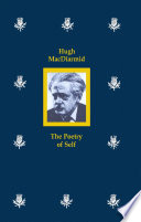 Hugh MacDiarmid, the poetry of self /