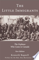 The little immigrants : the orphans who came to Canada /
