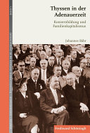 Thyssen in der Adenauerzeit : Konzernbildung und Familienkapitalismus /