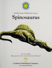 Spinosaurus / by Gerry Bailey ; illustrated by Chris Scalf and Gabe McIntosh.