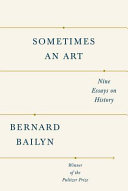 Sometimes an art : nine essays on history /