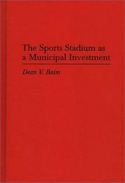 The sports stadium as a municipal investment / Dean V. Baim.