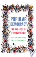 Popular democracy : the paradox of participation /