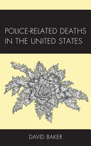 Police-related deaths in the United States / David Baker.