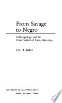 From savage to Negro : anthropology and the construction of race, 1896-1954 /