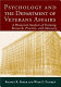 Psychology and the Department of Veterans Affairs : a historical analysis of training, research, practice, and advocacy /