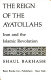 The reign of the ayatollahs : Iran and the Islamic revolution /