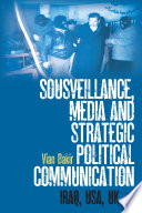 Sousveillance, media and strategic political communication : Iraq, USA, UK /