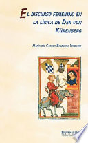 "Frauenlied-Frauenstrophe": el discurso femenino en la lirica de Der von Kunrenberg : propuesta de un analisis literario desde el punto de vista recepcional /