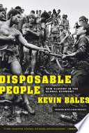Disposable people new slavery in the global economy / Kevin Bales.