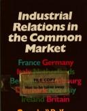 Industrial relations in the Common Market.