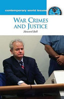War crimes and justice : a reference handbook / Howard Ball.