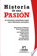 Historia de una pasión La telenovela colombiana según nueve libretistas nacionales.