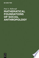 Mathematical foundations of social anthropology /
