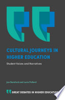 Cultural journeys in higher education : student voices and narratives / Jan Bamford, Lucie Pollard.