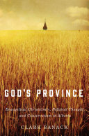 God's province : evangelical Christianity, political thought, and conservatism in Alberta /