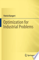 Optimization for industrial problems /
