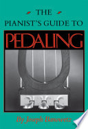 The pianist's guide to pedaling /