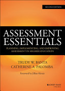 Assessment essentials : planning, implementing, and improving assessment in higher education /