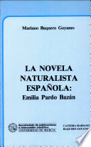 La novela naturalista española : Emilia Pardo Bazán / Mariano Baquero Goyanes.