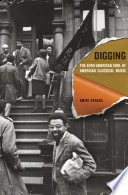 Digging : the Afro-American Soul of American Classical Music.