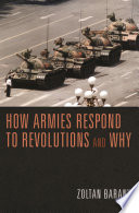 How armies respond to revolutions and why / Zoltan Barany.