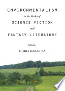 Environmentalism in the Realm of Science Fiction and Fantasy Literature.