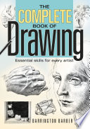 The complete book of drawing : essential skills for every artist /