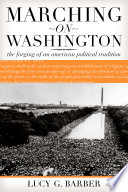 Marching on Washington : the forging of an American political tradition /