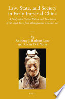 Law, state, and society in early imperial China : a study with critical edition and translation of the legal texts from Zhangjiashan tomb no. 247. Volume 1 /