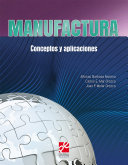 Manufactura : conceptos y aplicaciones /