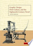 Graphic design, print culture, and the eighteenth-century novel / Janine Barchas.