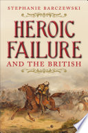 Heroic failure : the British /