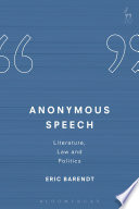 Anonymous speech : literature, law and politics /