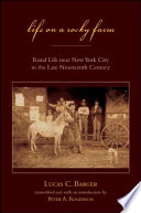Life on a rocky farm rural life near New York City in the late nineteenth century /