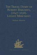 The travel diary of Robert Bargrave, levant merchant, 1647-1656 /