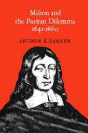 Milton and the Puritan dilemma, 1641-1660 /