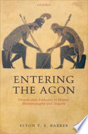 Entering the agon : dissent and authority in Homer, historiography and tragedy /