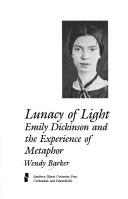 Lunacy of light : Emily Dickinson and the experience of metaphor /