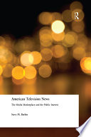 American television news : the media marketplace and the public interest /