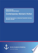Contemporary women's fiction : feminist narratives in selected twentieth century women's novels.