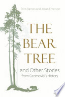 The bear tree and other stories from Cazenovia's history /