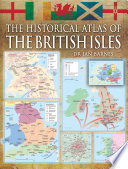 Historical atlas of the British Isles / by Dr. Ian Barnes.